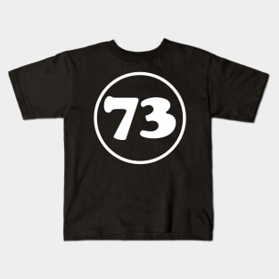 73 - The Best Number Kids T-Shirt